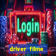 driver filme completo dublado